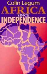 9780253213341-0253213347-Africa since Independence
