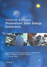 9781902916187-1902916182-Sixteenth European Photovoltaic Solar Energy Conference: Proceedings of the International Conference Held in Glasgow 1-5 May 2000