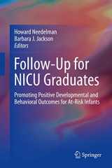 9783319732749-3319732749-Follow-Up for NICU Graduates: Promoting Positive Developmental and Behavioral Outcomes for At-Risk Infants
