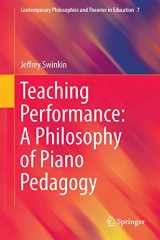 9783319125138-3319125133-Teaching Performance: A Philosophy of Piano Pedagogy (Contemporary Philosophies and Theories in Education, 7)