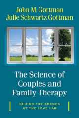 9780393712742-0393712745-The Science of Couples and Family Therapy: Behind the Scenes at the "Love Lab"