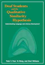 9781563685842-1563685841-Deaf Students and the Qualitative Similarity Hypothesis: Understanding Language and Literacy Development (Volume 3) (Deaf Education)