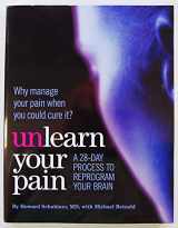 9780984336715-0984336710-Unlearn Your Pain, Second Edition 2012