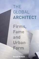 9780415956413-0415956412-The Global Architect (Cultural Spaces)