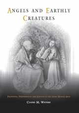 9780812237535-0812237536-Angels and Earthly Creatures: Preaching, Performance, and Gender in the Later Middle Ages (The Middle Ages Series)