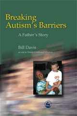9781853029790-1853029793-Breaking Autism's Barriers: A Father's Story