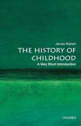 9780190681388-0190681381-The History of Childhood: A Very Short Introduction (Very Short Introductions)