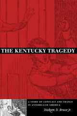 9780807131732-0807131733-The Kentucky Tragedy: A Story of Conflict and Change in Antebellum America