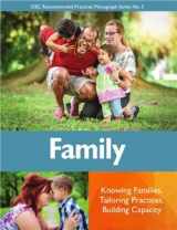9780990512820-0990512827-Family: Knowing Families, Tailoring Practices, Building Capacity (Dec Recommended Practices Monographs)