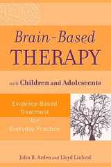 9780470138915-0470138912-Brain-Based Therapy with Children and Adolescents