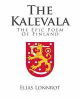 9781495320187-1495320189-The Kalevala: The Epic Poem Of Finland