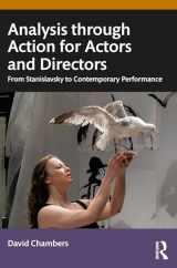 9781138782136-1138782130-Analysis through Action for Actors and Directors: From Stanislavsky to Contemporary Performance