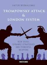 9789493257009-9493257002-The Trompowsky Attack & London System: New Ideas, Dynamic Strategies and Powerful Weapons