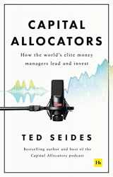9780857198860-0857198866-Capital Allocators: How the world’s elite money managers lead and invest