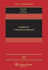 9781454805410-1454805412-Evidence: A Structured Approach, Third Edition (Aspen Casebook Series)