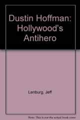 9780821712429-082171242X-Dustin Hoffman: Hollywood's Antihero