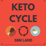 9781537415291-1537415298-Keto Cycle: Keto Cycle: The Cyclical Ketogenic Diet for Low Carb Athletes to Burn Fat Rapidly, Build Lean Muscle Mass and Increase Performance