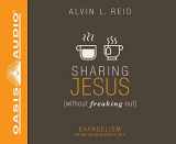 9781613759936-1613759932-Sharing Jesus Without Freaking Out: Evangelism the Way You Were Born to Do It