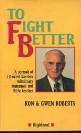 9780946616589-0946616582-To Fight Better