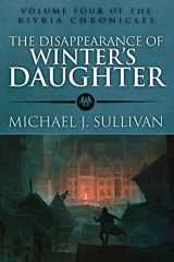 9781943363131-1943363137-The Disappearance of Winter's Daughter (The Riyria Chronicles, 4)