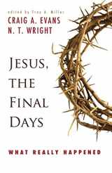 9780664233594-0664233597-Jesus, the Final Days: What Really Happened