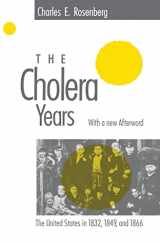 9780226726779-0226726770-The Cholera Years: The United States in 1832, 1849, and 1866