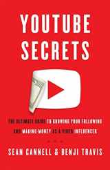 9781544511818-1544511817-YouTube Secrets: The Ultimate Guide to Growing Your Following and Making Money as a Video Influencer