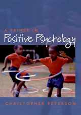 9780195188332-0195188330-A Primer in Positive Psychology (Oxford Positive Psychology Series)