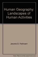 9780697157850-0697157857-Human Geography: Landscapes of Human Activities