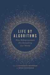 9780226627564-022662756X-Life by Algorithms: How Roboprocesses Are Remaking Our World