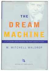 9780670899760-0670899763-The Dream Machine: J.C.R. Licklider and the Revolution That Made Computing Personal