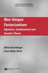 9781584885764-1584885769-Non-Unique Factorizations: Algebraic, Combinatorial and Analytic Theory (Chapman & Hall/CRC Pure and Applied Mathematics)