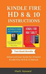 9781726164269-1726164268-Kindle Fire HD 8 & 10 Instructions: Advanced User Guide for Amazon Kindle Fire HD 8 & 10 Manual