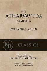 9781542464222-1542464226-The Atharvaveda Samhita (The Vedas)