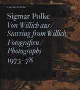 9783863357740-3863357744-Sigmar Polke: Starting from Willich: Photographs 1973-78