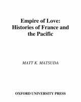 9780195162943-0195162943-Empire of Love: Histories of France and the Pacific