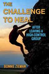 9781535313827-153531382X-The Challenge to Heal: After Leaving a High-Control Group