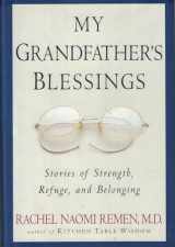 9781573221504-1573221503-My Grandfather's Blessings: Stories of Strength, Refuge, and Belonging