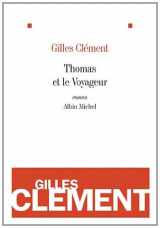 9782226218650-2226218653-Thomas et le Voyageur: Esquisse du jardin planétaire (French Edition)