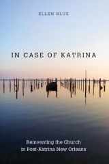 9781625641403-1625641400-In Case of Katrina: Reinventing the Church in Post-Katrina New Orleans