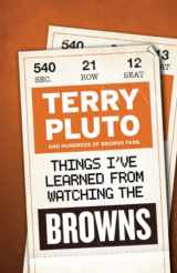 9781598510652-1598510657-Things I've Learned from Watching the Browns