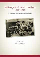 9781934795699-1934795690-Italian Jews Under Fascism, 1938-1945: A Personal and Historical Narrative