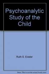 9780823646005-0823646009-Psychoanalytic Study of the Child