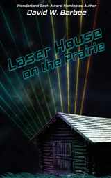 9781733990103-1733990100-Laser House on the Prairie