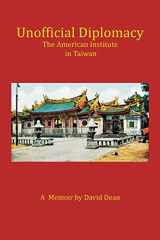 9781493178346-1493178342-Unofficial Diplomacy: The American Institute in Taiwan: A Memoir
