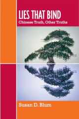 9780742554054-0742554058-Lies That Bind: Chinese Truth, Other Truths