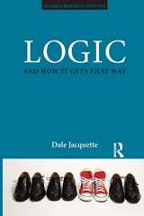 9781844656806-1844656802-Logic and How it Gets That Way (Acumen Research Editions)
