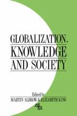 9780803983243-0803983247-Globalization, Knowledge and Society: Readings from International Sociology