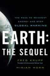9780393066906-0393066908-Earth: The Sequel: The Race to Reinvent Energy and Stop Global Warming