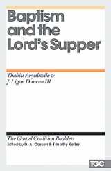 9781433527883-143352788X-Baptism and the Lord's Supper (The Gospel Coalition Booklets)